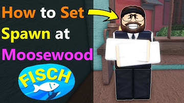 How to Set Spawn at Moosewood in Fisch #roblox #fisch