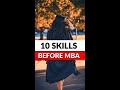 10 Skills Before MBA Shorts
