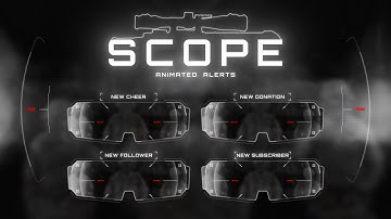 Scope Animated Alerts for Twitch, Youtube and Facebook Gaming