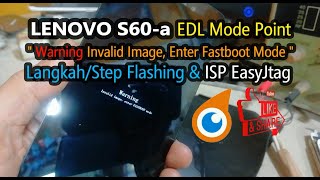 EDL Mode Point Lenovo S60-a "Warning Invalid Image Enter Fastboot Mode" Flashing & ISP EasyJtag screenshot 3