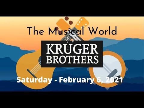 Ep. #79 - The Musical World of the Kruger Brothers - February 6, 2021