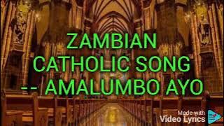 Amalumbo ayo zambian catholic song