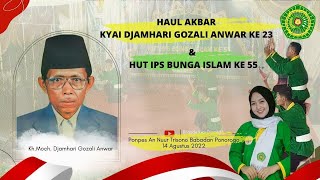 HAUL AKBAR KYAI DJAMHARI KE 23 DAN HUT IPS BUNGA ISLAM KE 55
