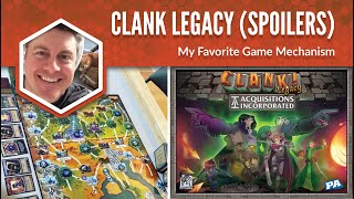 Clank Legacy (spoilers): My Favorite Game Mechanism