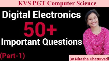 KVS PGT Computer Science| 50+ Important Questions Series for Digital Electronics part-1| Nitasha Mam
