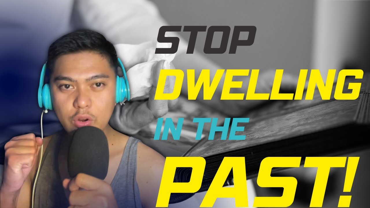STOP DWELLING WHAT HAS HAPPENED IN THE PAST! (Entrepreneurial Expertise)