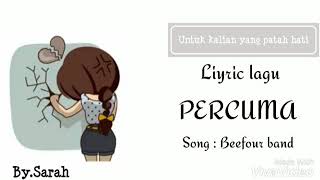 PERCUMA - Beefour Band (lyrics)