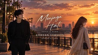 Menjaga Hati – Yovie & Nuno | Korean OST Version | Jinwoo & Hana