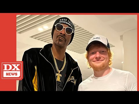 Ed Sheeran Recalls Getting So High with Snoop Dogg That He Couldn