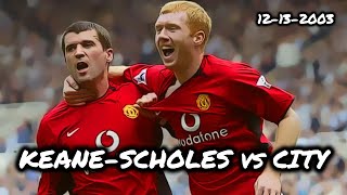 Legendary Duo ROY KEANE And PAUL SCHOLES Dominate The Derby Against MANCHESTER CITY! (December 2003)