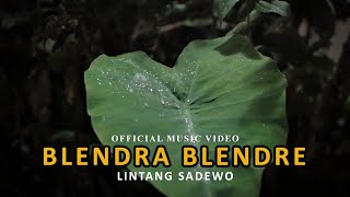 Blendra Blendre - Lintang Sadewo (official video clip)
