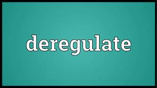 Deregulate Meaning | Wordogram