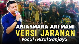 Lagu Asmaradana Anjasmara Ari Mami Versi Jaranan, Vocal Rizal Sanjaya - Turonggo Mudho Lindu Gedhe