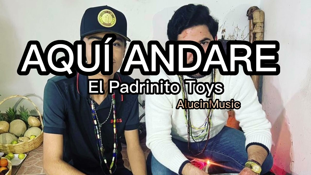 Aquí Andare - Padrinito Toys (Official Music)
