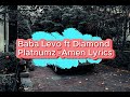 Baba Levo ft Diamond Platnumz - AMEN Lyrics