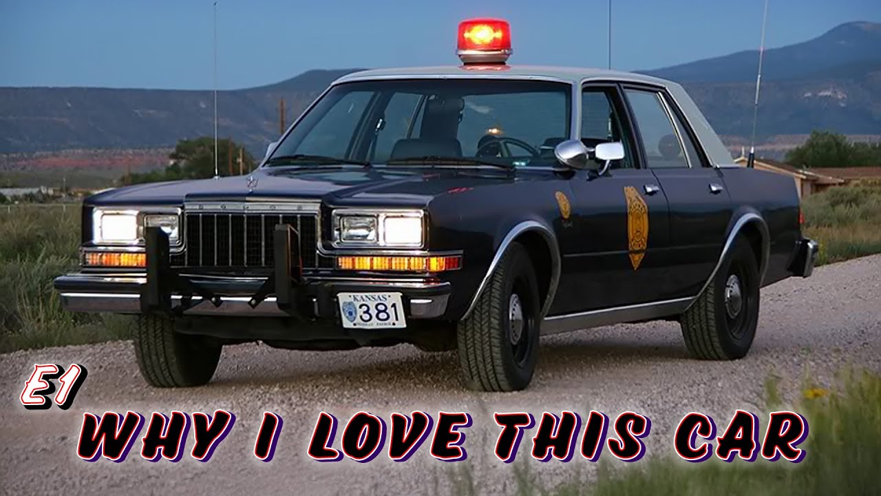 Why I Love This Car : Police Package Gran Fury & Diplomat