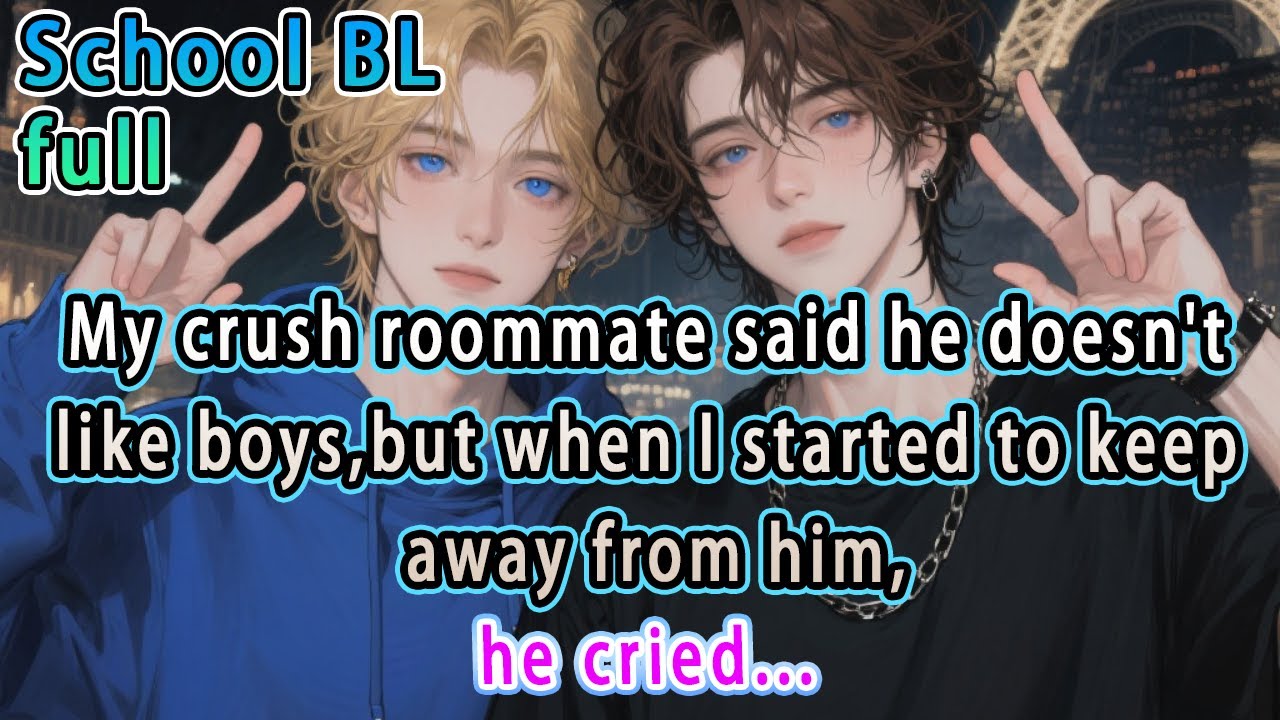 【BL】My crush roommate said he doesn't like boys,but when I started to keep away from him,he cried...