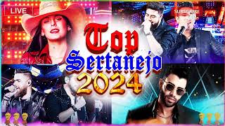 AS MAIS TOCADAS 2024 - PLAYLIST SERTANEJO - Top Sertanejo 2024 || Top Sertanejo 2024 Mais Tocadas