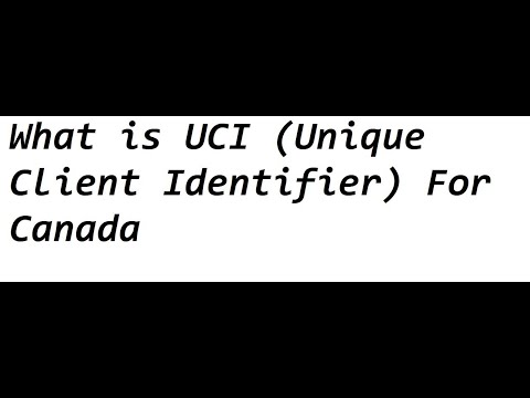 What is UCI (Unique Client Identifier) For Canada