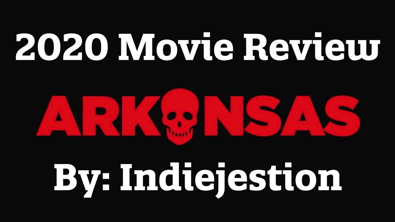 Arkansas [2020 Movie Review] YouTube