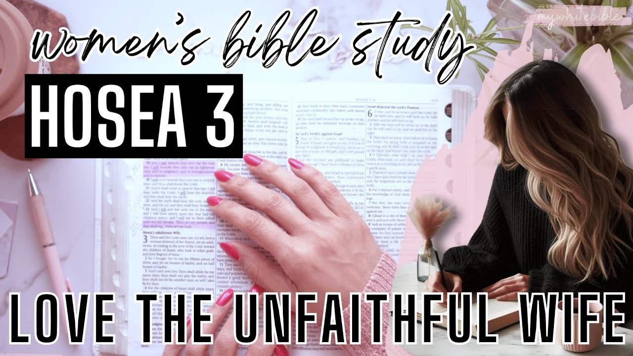 Женское изучение Библии по книге Осии, глава 3 | Осия призван любить свою неверную жену и даже вы...
