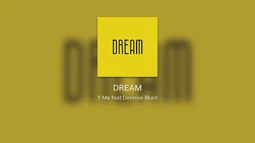 DREAM - Yme Feat Dennise Blunt (prod. @prodbyloq)