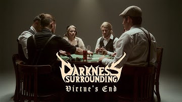 Darkness Surrounding - Virtue`s End (Official Music Video)