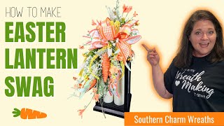 How to Easter Lantern Flower Arrangement | Lantern Swag Topper