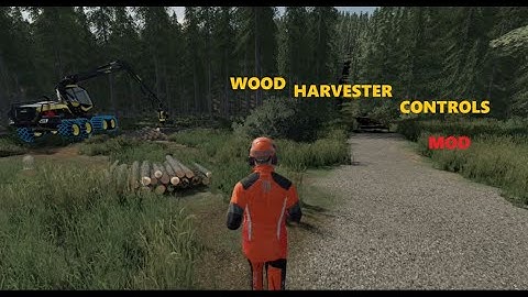 Wood Harvester Controls mod for FS22 (a brief tutorial)
