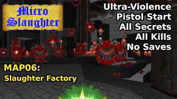 Micro Slaughter Community Project - MAP06: Slaughter Factory (Ultra-Violence 100%)