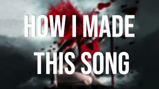 How I Made A Song 