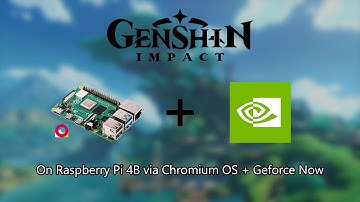 Genshin Impact on Raspberry Pi 4B via Geforce Now
