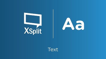 XSplit Broadcaster: Adding Text