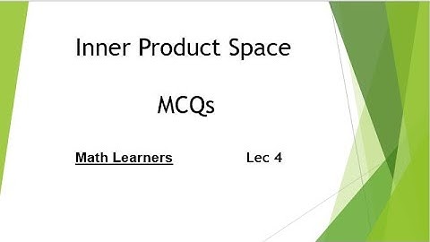 MCQs of Ch 7 Inner product spaces Lec 4.