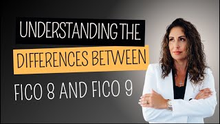 Celebrity Understanding the difference between ￼ Fico 8 & Fico 9 Wealth