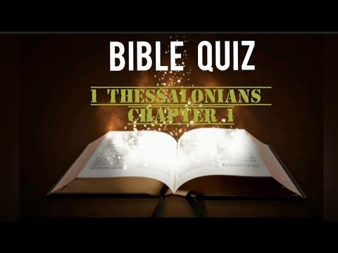 BIBLE QUIZ | 1 THESSALONIANS CHAPTER 1