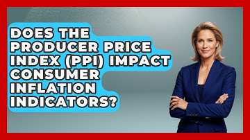 Does the Producer Price Index (PPI) Impact Consumer Inflation Indicators?