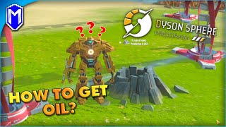 How To Get Oil? Getting Crude Oil And Making Refined Oil - Dyson Sphere Program Tutorials