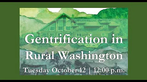 "Gentrification of rural Washington" with Jennifer...