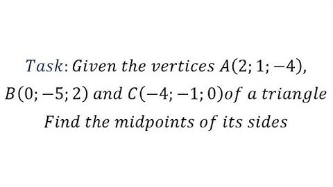 ✅❗Find the midpoints of the sides of the triangle, the vertices of a triangle are given