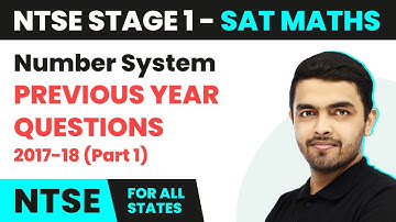 NTSE SAT (Stage 1) Maths | Number System - Previous Year Questions (PYQs) 2017-18 (Part 1)