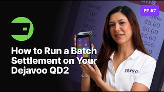 Tutorial #7 (EN) | How to Run a Batch Settlement on Your Dejavoo QD2 | Paysys