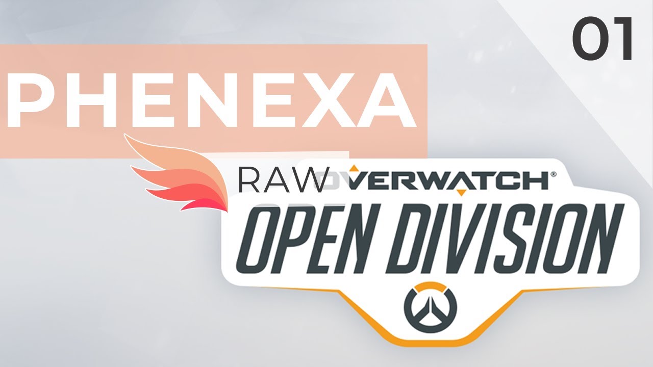 Phenexa - Overwatch - Open Division (Part 1)