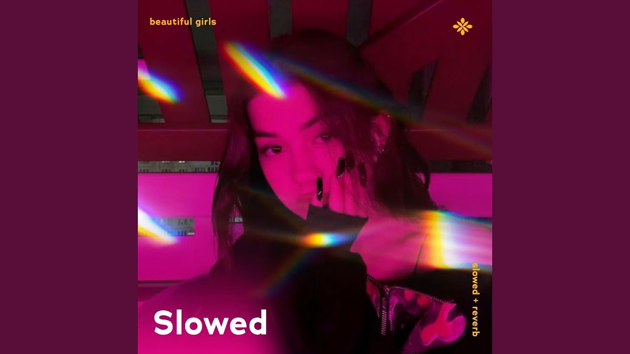 beautiful girls - slowed + reverb - YouTube