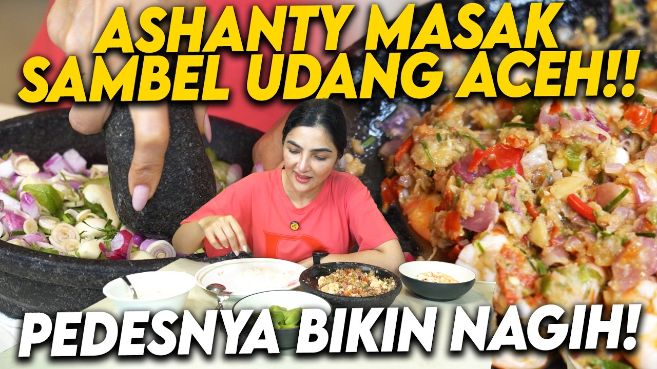 ASHANTY BIKIN SAMBEL UDANG ACEH!! BIKIN NASI LANGSUNG HABIS!!!