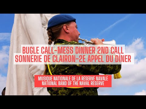 Bugle Call - Mess Dinner 2nd Call / Sonnerie de clarion - 2e appel du dîner