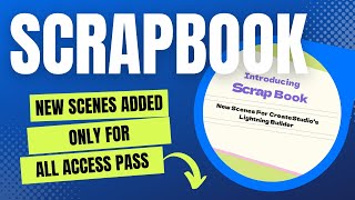 ScrapBook Scenes - Only For All Access Pass [CreateStudio]