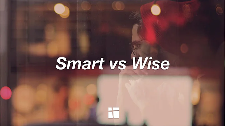 Smart vs Wise
