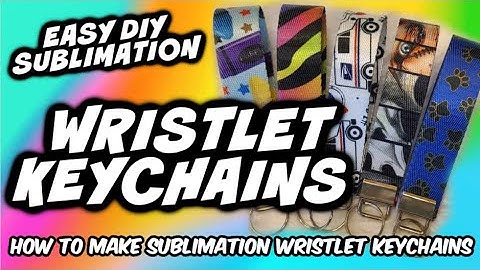 Wristlet Keychain DIY || Sublimation Wristlet Keychain || Easy DIY || Sublimation Keychains