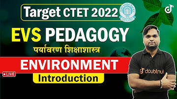 CTET 2022 EVS PEDAGOGY | पर्यावरण शिक्षाशास्त्र | Environment पर्यावरण | EVS By DK GUPTA